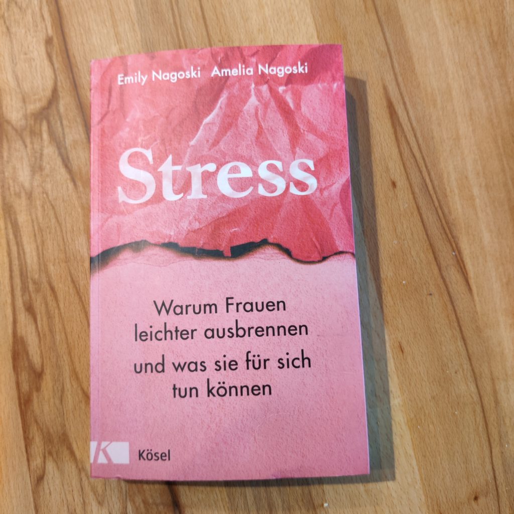 Stress Emily Nagoski Amelia Nagoski Stress Frauen Buchempfehlung